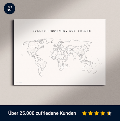 Weltkarte "Collect moments, not things"