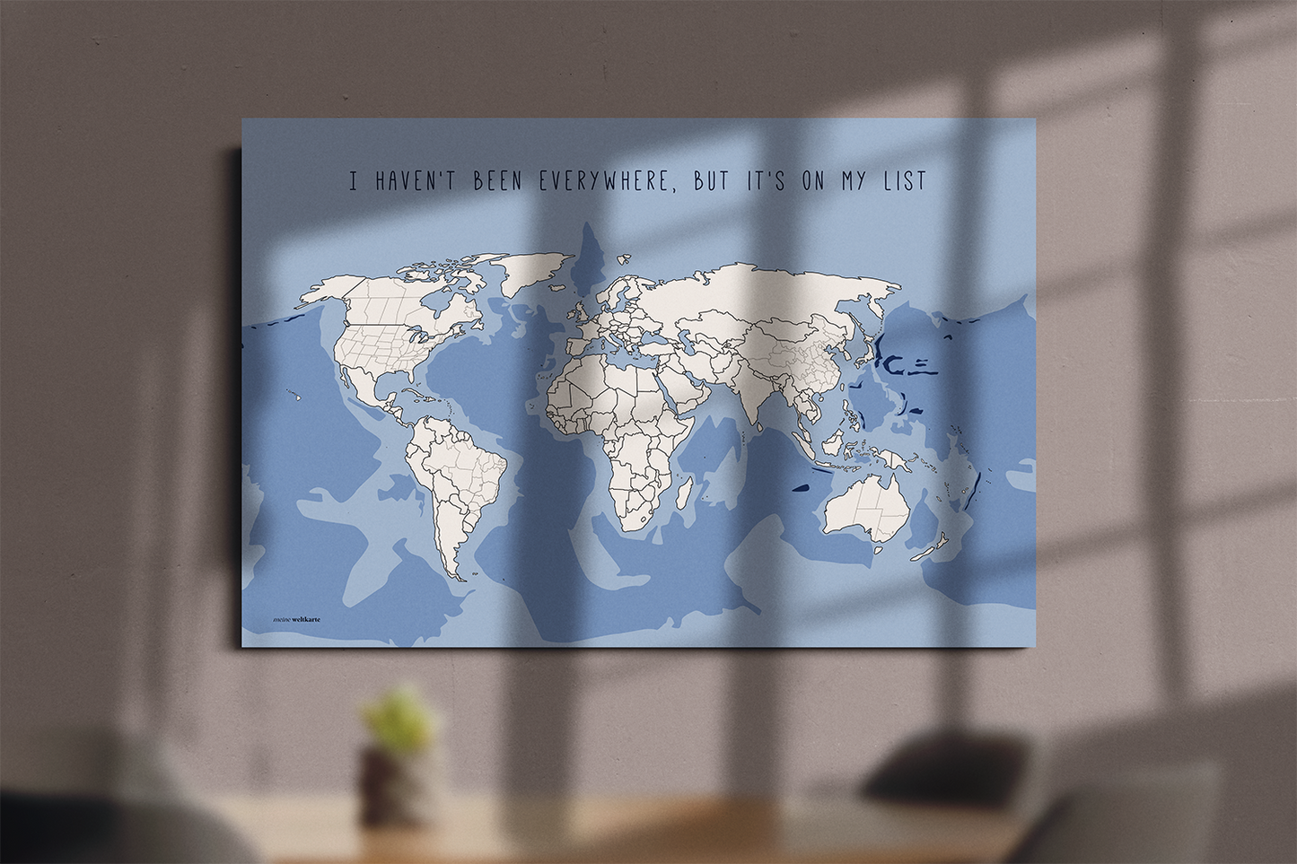 Weltkarte "I haven't been everywhere..."